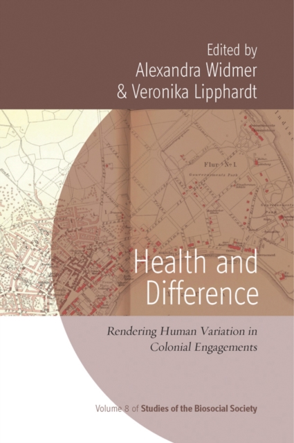 Health and Difference : Rendering Human Variation in Colonial Engagements, PDF eBook