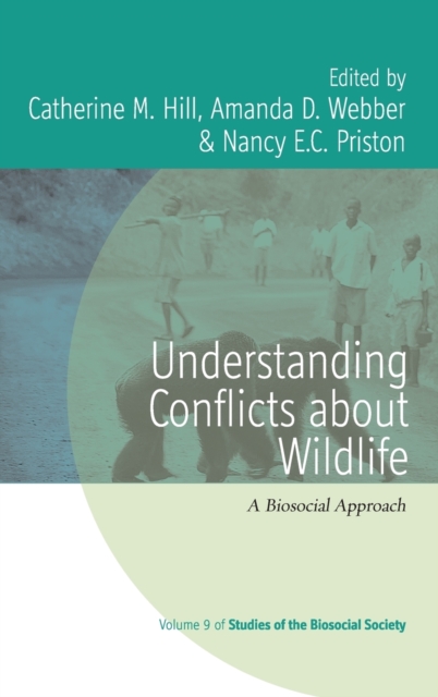 Understanding Conflicts about Wildlife : A Biosocial Approach, Hardback Book