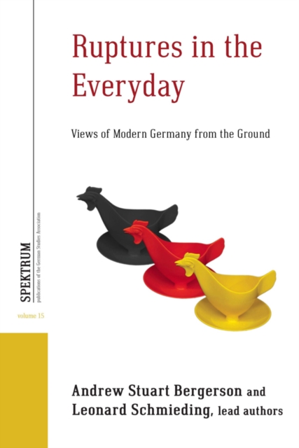 Ruptures in the Everyday : Views of Modern Germany from the Ground, EPUB eBook