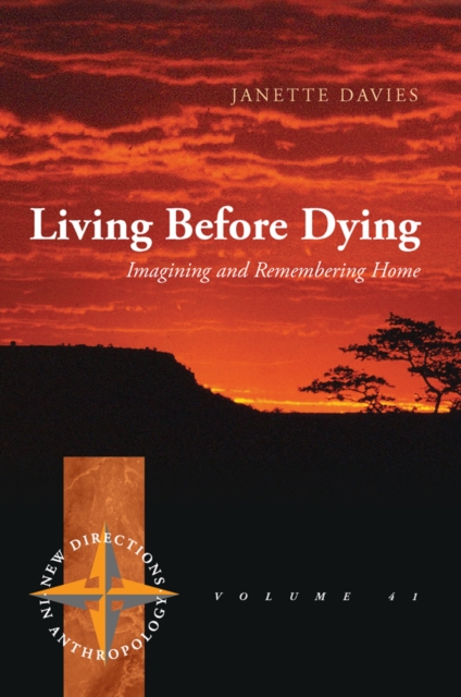 Living Before Dying : Imagining and Remembering Home, EPUB eBook