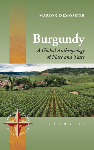 Burgundy : The Global Story of Terroir, Hardback Book