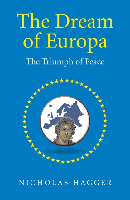 Dream of Europa, The - The Triumph of Peace, Paperback / softback Book