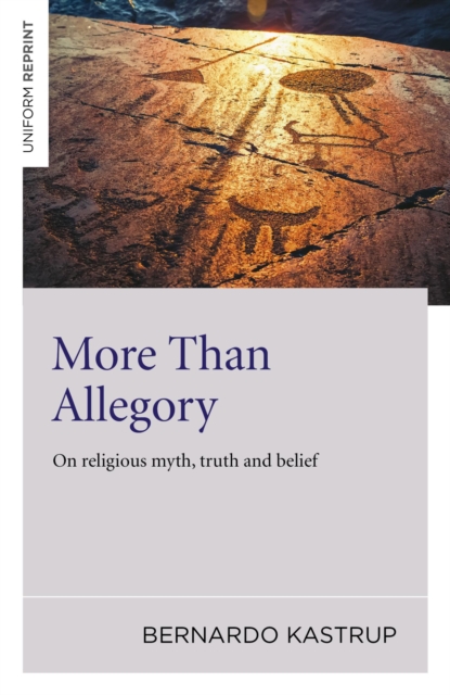 More Than Allegory : On Religious Myth, Truth And Belief, EPUB eBook