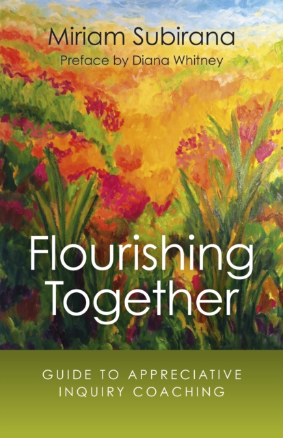 Flourishing Together – Guide to Appreciative Inquiry Coaching, Paperback / softback Book