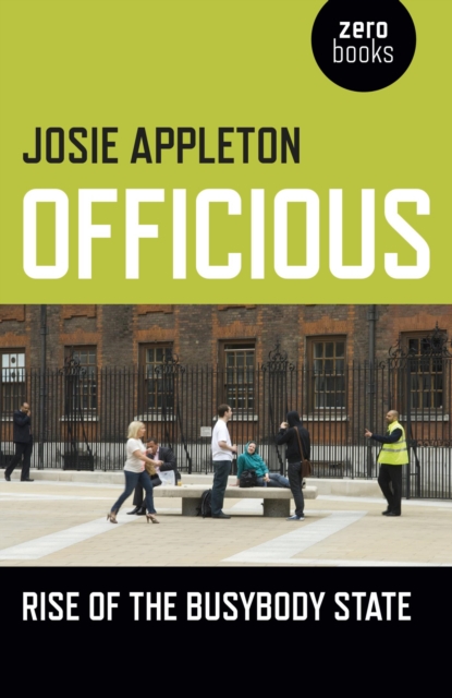 Officious : Rise of the Busybody State, EPUB eBook