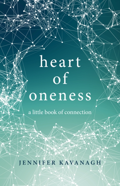 Heart of Oneness : A Little Book of Connection, Paperback / softback Book