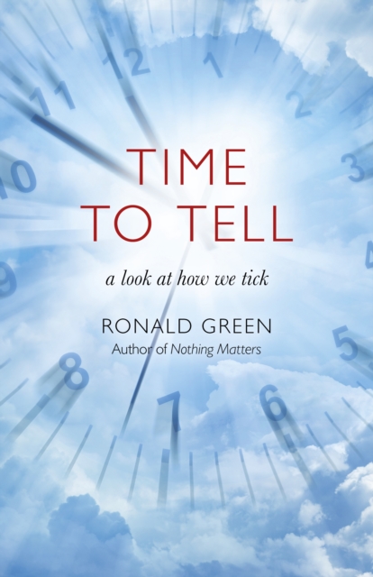 Time To Tell : a look at how we tick, Paperback / softback Book