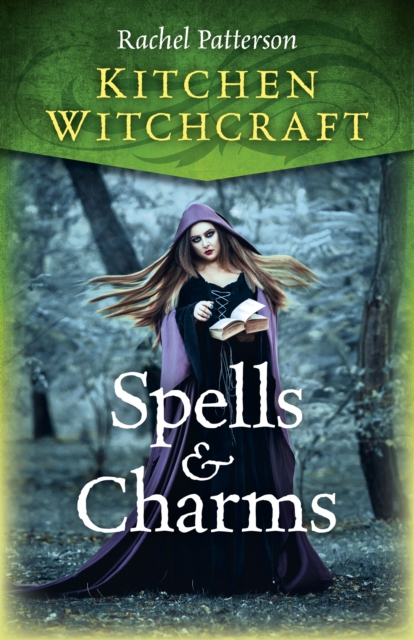 Kitchen Witchcraft: Spells & Charms, Paperback / softback Book