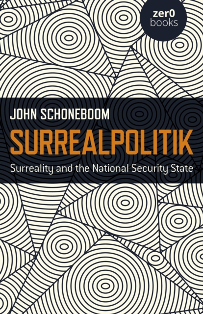 Surrealpolitik : Surreality and the National Security State, EPUB eBook