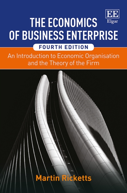 Economics of Business Enterprise : An Introduction to Economic Organisation and the Theory of the Firm, Fourth Edition, PDF eBook