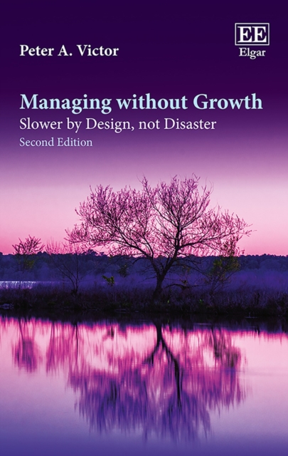 Managing without Growth, Second Edition : Slower by Design, not Disaster, PDF eBook