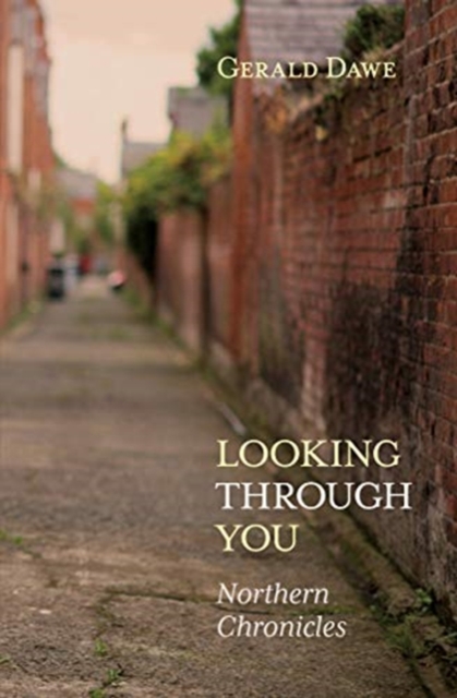 Looking Through You : Northern Chronicles, Hardback Book