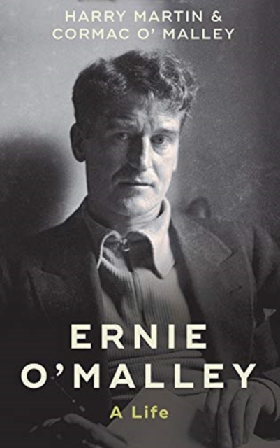 Ernie O'Malley : A Life, Paperback / softback Book