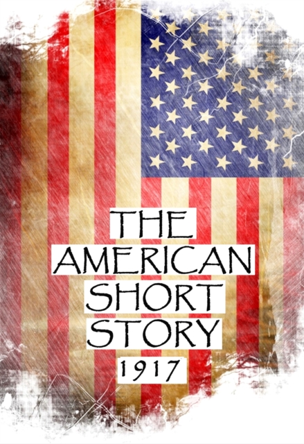 The American Short Story, 1917, EPUB eBook