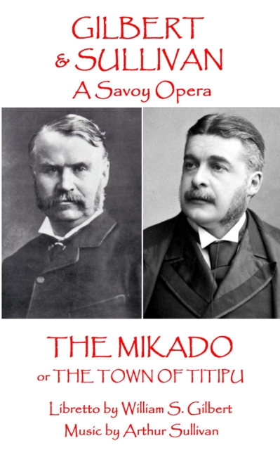 The Mikado : or The Town of Titipu, EPUB eBook