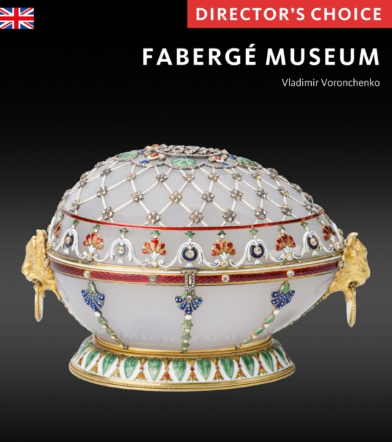 The Faberge Museum : Director's Choice, Hardback Book