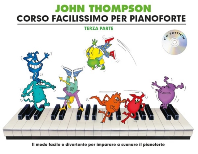 John Thompson's Corso Facilissimo Per Pianoforte 3 : Terza Parte - Con CD e Tracce Online - Revised Edition, Undefined Book