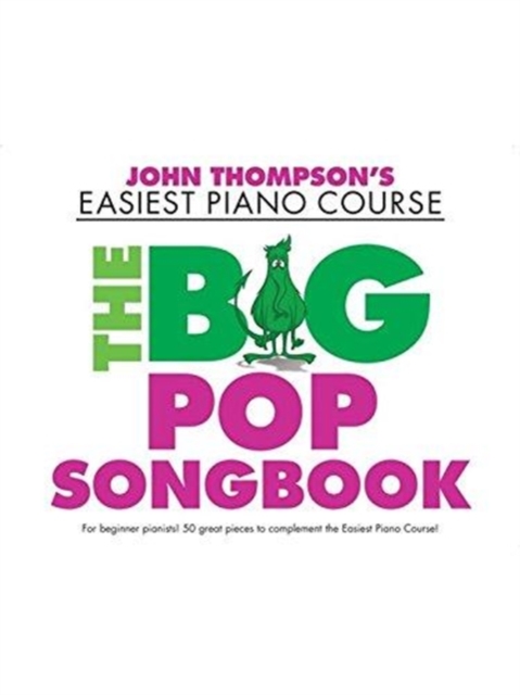 John Thompson's Piano Course : The Big Pop Songbook, Book Book