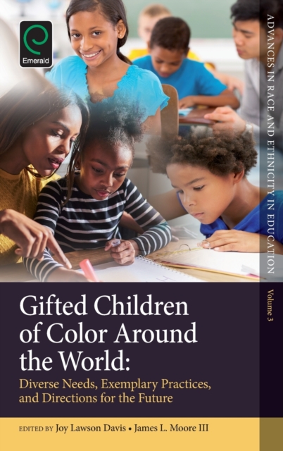 Gifted Children of Color Around the World : Diverse Needs, Exemplary Practices and Directions for the Future, Hardback Book