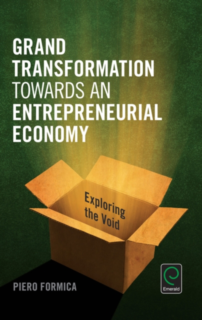 Grand Transformation Towards an Entrepreneurial Economy : Exploring the Void, EPUB eBook