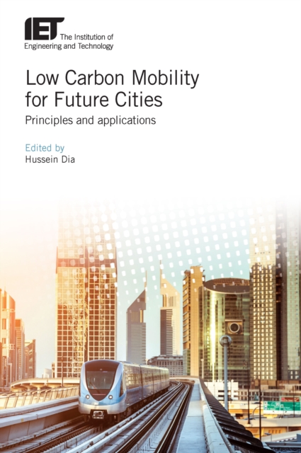 Low Carbon Mobility for Future Cities : Principles and applications, EPUB eBook