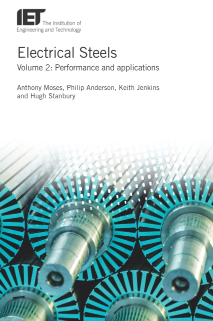 Electrical Steels : Performance and applications, Volume 2, EPUB eBook
