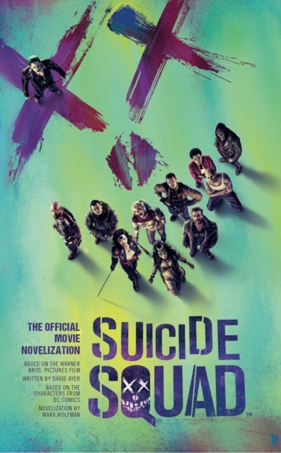 Suicide Squad: The Official Movie Novelization, Paperback / softback Book
