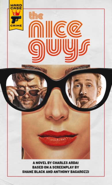 The Nice Guys: The Official Movie Novelization, Paperback / softback Book