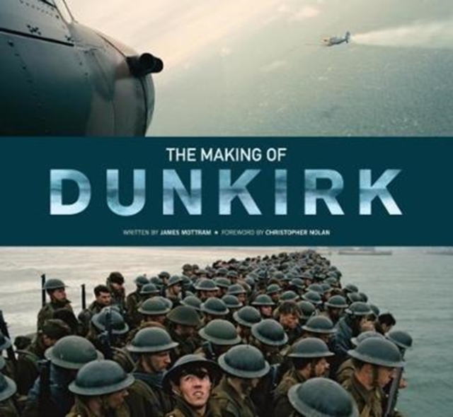 The Making of Dunkirk, Hardback Book