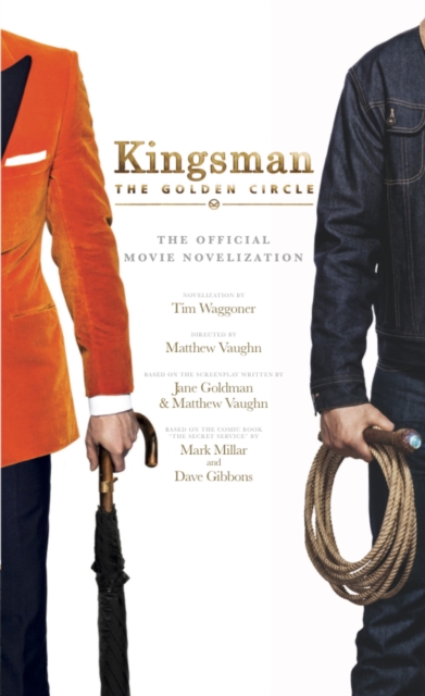 Kingsman : The Golden Circle, Paperback / softback Book