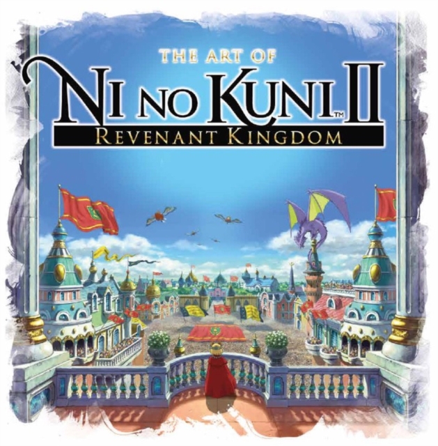 The Art of Ni No Kuni 2 : Revenant Kingdom, Hardback Book