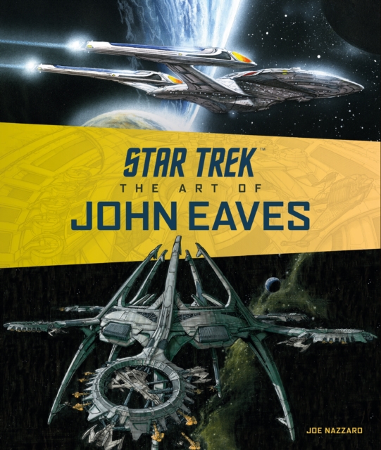 Star Trek: The Art of John Eaves, Hardback Book