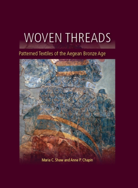 Woven Threads : Patterned Textiles of the Aegean Bronze Age, EPUB eBook