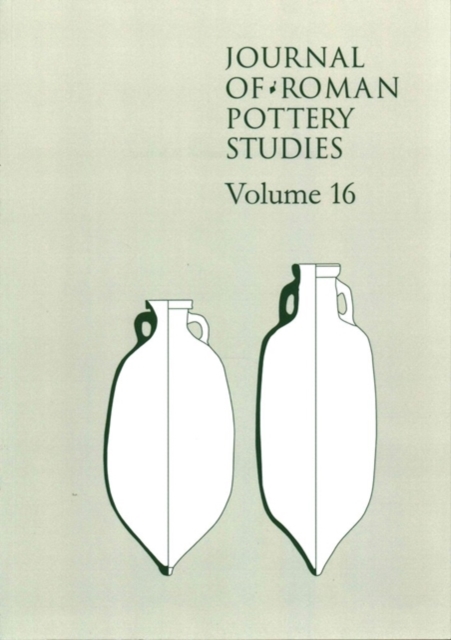 Journal of Roman Pottery Studies Volume 16, Paperback / softback Book