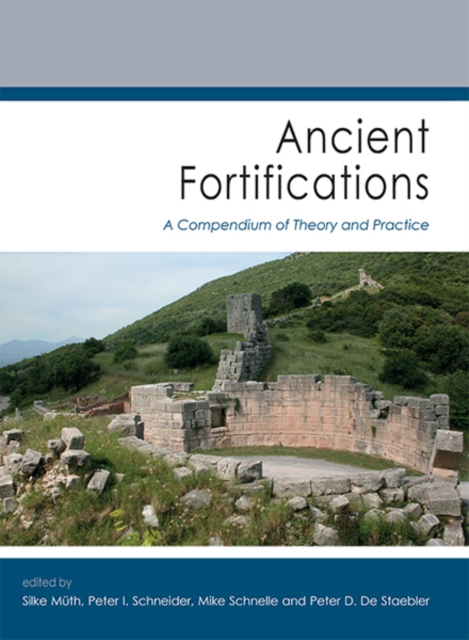 Ancient Fortifications : A Compendium of Theory and Practice, PDF eBook