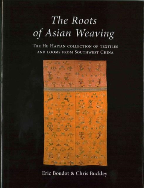 The Roots of Asian Weaving, Hardback Book