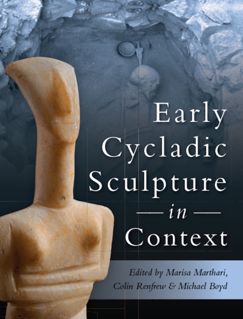 Early Cycladic Sculpture in Context, PDF eBook
