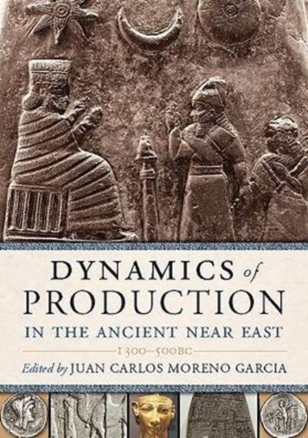 Dynamics of Production in the Ancient Near East, Paperback / softback Book