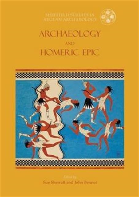 Archaeology and Homeric Epic, Paperback / softback Book