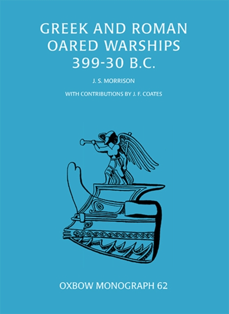 Greek and Roman Oared Warships 399-30BC, PDF eBook
