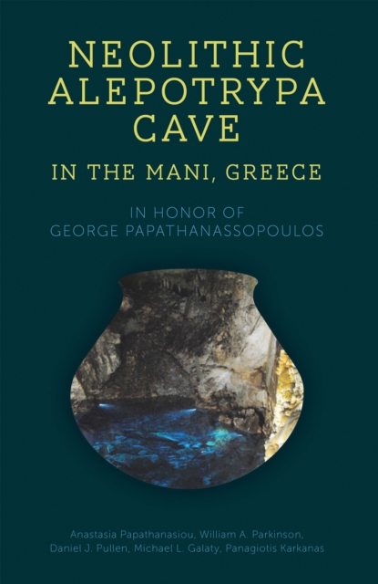 Neolithic Alepotrypa Cave in the Mani, Greece, EPUB eBook