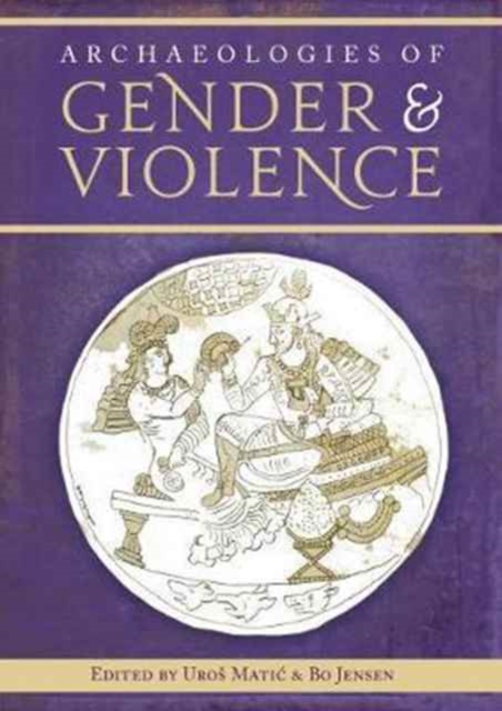 Archaeologies of Gender and Violence, Paperback / softback Book