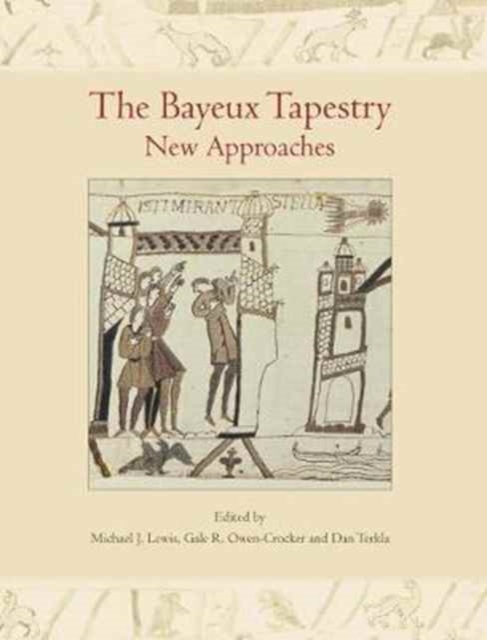 The Bayeux Tapestry : New Approaches, Paperback / softback Book