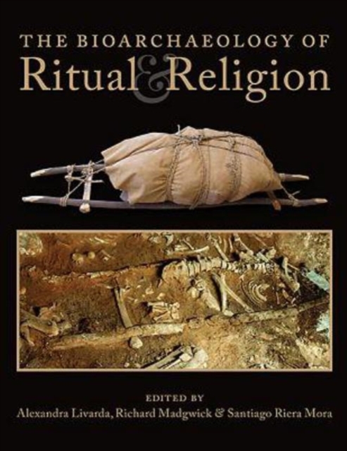 The Bioarchaeology of Ritual and Religion, Hardback Book