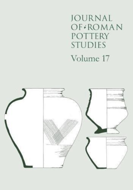 Journal of Roman Pottery Studies Volume 17, Paperback / softback Book