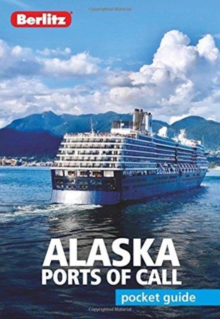 Berlitz Pocket Guide Alaska Ports of Call (Travel Guide), Paperback / softback Book