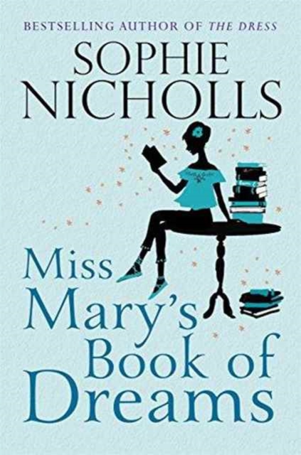 Miss Mary's Book of Dreams : A beguiling story of family, love and starting again, perfect for fans of Chocolat, Paperback / softback Book