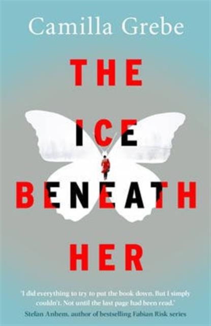 The Ice Beneath Her : The gripping psychological thriller for fans of I LET YOU GO, Hardback Book