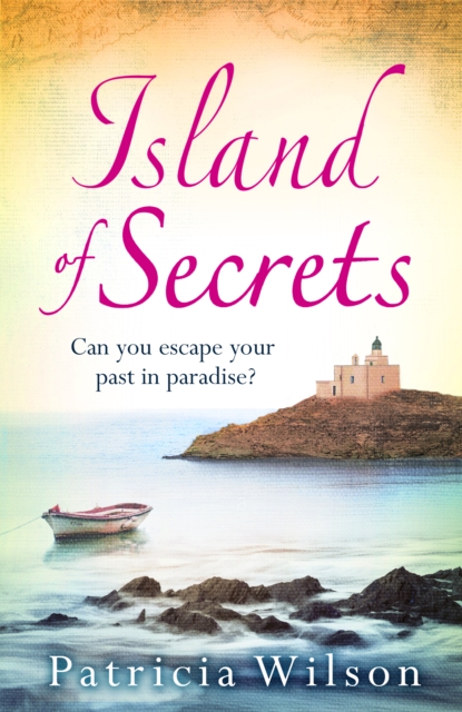 Island of Secrets : The perfect holiday read of love, loss and family, Paperback / softback Book