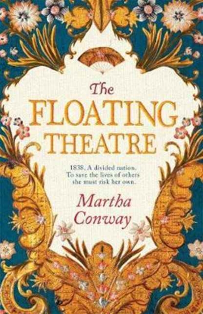 The Floating Theatre : This captivating tale of courage and redemption will sweep you away, Hardback Book